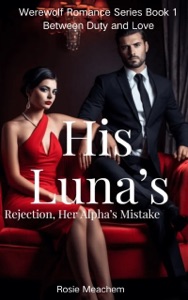 [*Download*] His Luna's Rejection, Her Alpha's Mistake Free PDF (Rosie ...